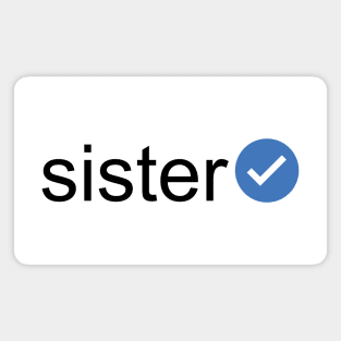 Verified Sister (Black Text) Magnet